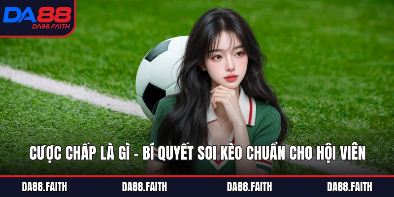 Cược Chấp Là Gì