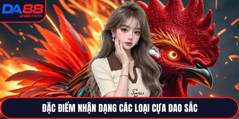 Đặc điểm nhận dạng các loại cựa dao sắc