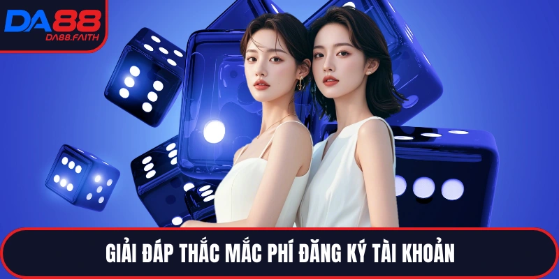 Giải đáp thắc mắc phí đăng ký tài khoản