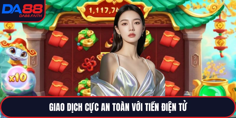 Giao dịch cực an toàn với tiền điện tử