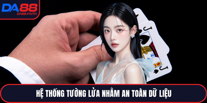 Hệ thống tường lửa nhằm an toàn dữ liệu