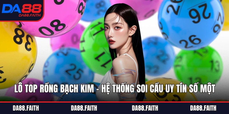 Lô Top Rồng Bạch Kim