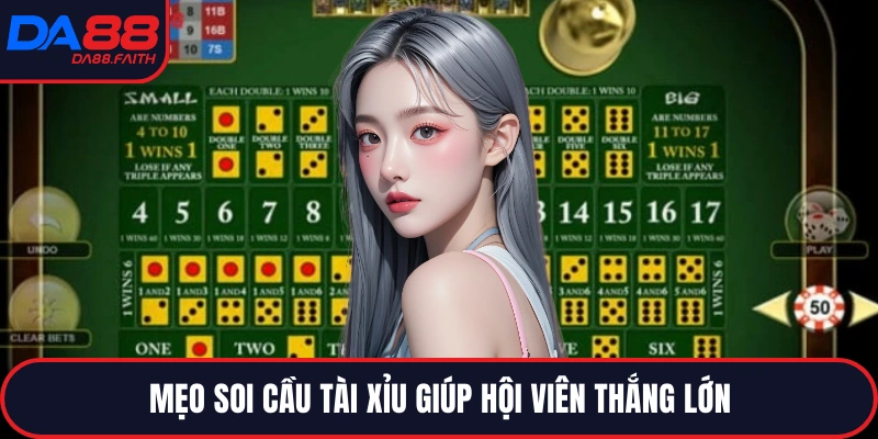 Mẹo soi cầu tài xỉu giúp hội viên thắng lớn