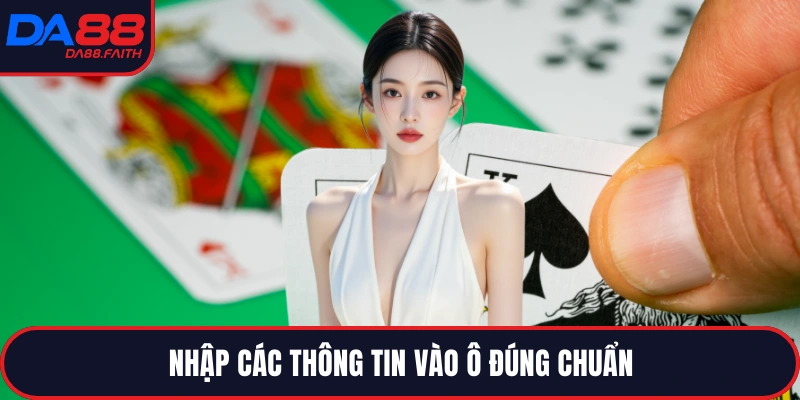 Nhập các thông tin vào ô đúng chuẩn