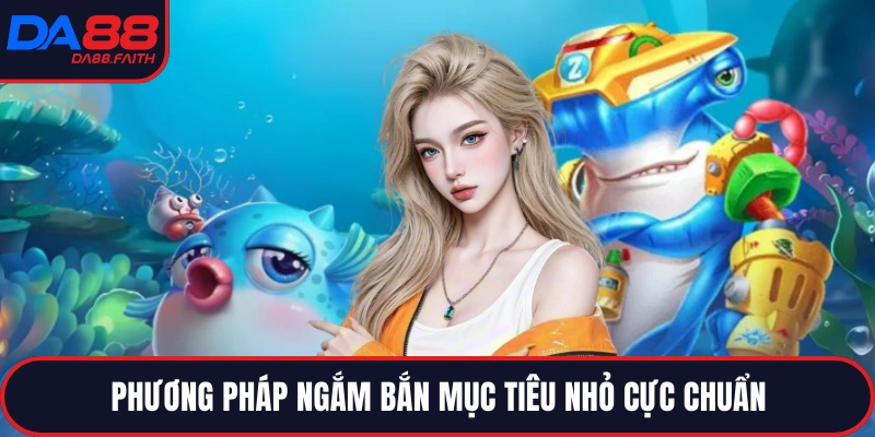 Phương pháp ngắm bắn mục tiêu nhỏ cực chuẩn