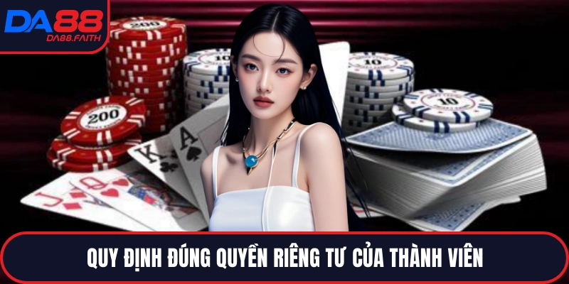 Quy định đúng quyền riêng tư của thành viên