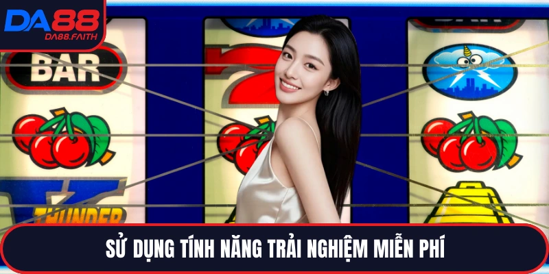 Sử dụng tính năng trải nghiệm miễn phí