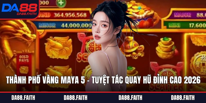 Thành Phố Vàng Maya 5